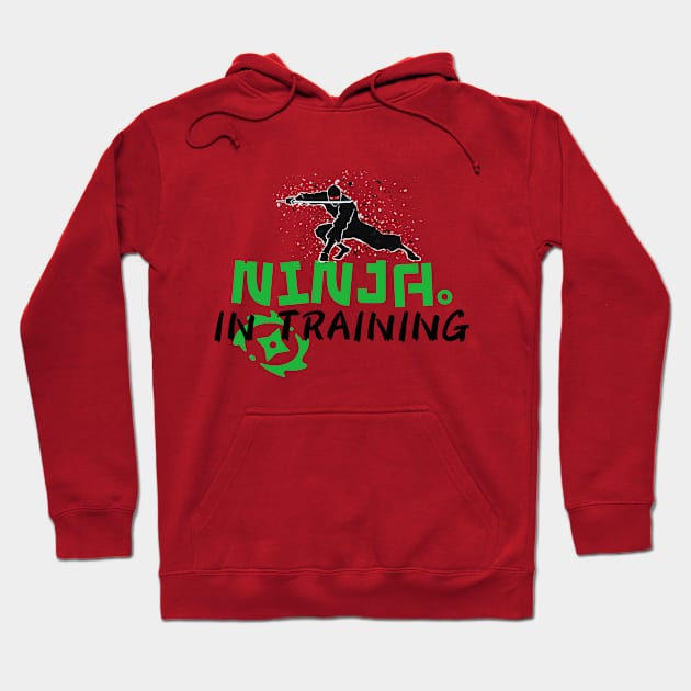 Ninja In Training Hoodie by gain